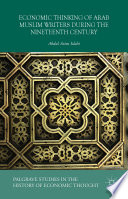 Economic thinking of Arab Muslim writers during the nineteenth century /