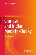 Chinese and Indian medicine today : branding Asia /