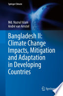 Bangladesh II: Climate Change Impacts, Mitigation and Adaptation in Developing Countries /