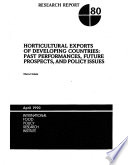 Horticultural exports of developing countries : past performances, future prospects, and policy issues /