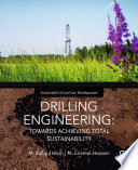 Drilling engineering : towards achieving total sustainability /