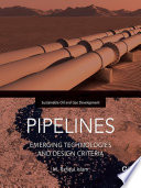 Pipelines : emerging technologies and design criteria /