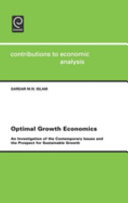 Optimal growth economics : an investigation of the contemporary issues and the prospect for sustainable growth /