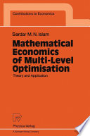 Mathematical economics of multi-level optimisation : theory and application /