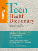The Watts teen health dictionary /