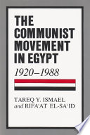 The communist movement in Egypt, 1920-1988 /