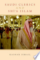 Saudi clerics and Shi'a Islam /