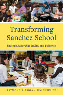 Transforming Sanchez School : shared leadership, equity, and evidence /