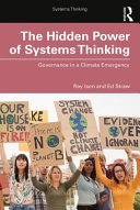 The hidden power of systems thinking : governance in a climate emergency /