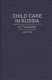 Child care in Russia : in transition /