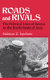Roads and rivals : the political uses of access in the borderlands of Asia /
