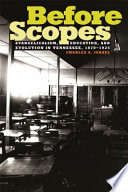 Before Scopes : evangelicalism, education and evolution in Tennessee, 1870-1925 /