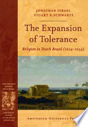 The expansion of tolerance : religion in Dutch Brazil (1624-1654) /