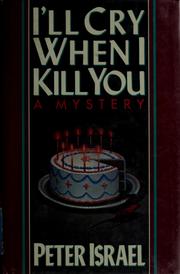 I'll cry when I kill you : a mystery /