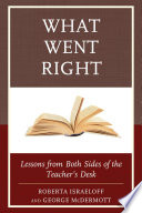 What went right : lessons from both sides of the teacher's desk /