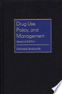 Drug use, policy, and management /