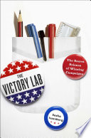 The victory lab : the secret science of winning campaigns /