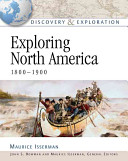 Exploring North America, 1800-1900 /