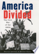 America divided : the Civil War of the 1960s /