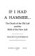 If I had a hammer-- : the death of the old left and the birth of the new left /