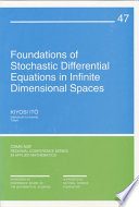 Foundations of stochastic differential equations in infinite dimensional spaces /