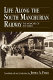 Life along the South Manchurian Railway : the memoirs of Itō Takeo /
