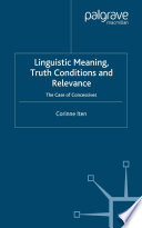Linguistic Meaning, Truth Conditions and Relevance : The Case of Concessives /
