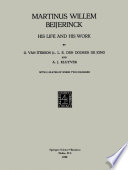 Martinus Willem Beijerinck : his life and his work, /