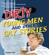 Dirty young men, and other gay stories /