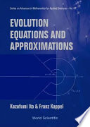 Evolution equations and approximations /