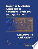 Lagrange multiplier approach to variational problems and applications /