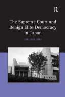 The Supreme Court and benign elite democracy in Japan /