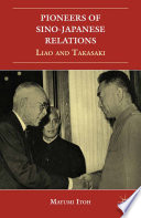 Pioneers of Sino-Japanese relations : Liao and Takasaki /