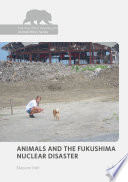 Animals and the Fukushima Nuclear Disaster /