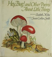 Hey, bug! and other poems about little things /