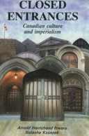 Closed entrances : Canadian culture and imperialism /