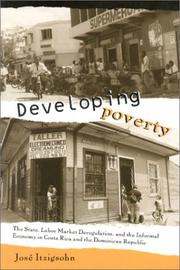 Developing poverty : the state, labor market deregulation, and the informal economy in Costa Rica and the Dominican Republic /