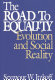 The road to equality : evolution and social reality /