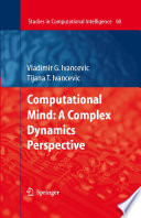 Computational mind : a complex dynamics perspective /