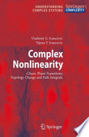 Complex nonlinearity : chaos, phase transitions, topology change, and path integrals /