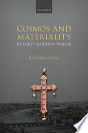 Cosmos and materiality in early modern Prague /