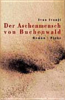 Der Aschenmensch von Buchenwald : Roman /