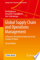 Global Supply Chain and Operations Management : A Decision-Oriented Introduction to the Creation of Value /