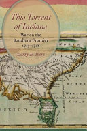 This torrent of Indians : war on the southern frontier, 1715-1728 /