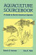 Aquaculture sourcebook : a guide to North American species /