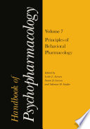 Handbook of Psychopharmacology : Volume 7: Principles of Behavioral Pharmacology /