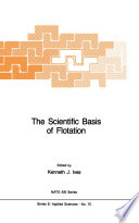 The Scientific Basis of Flotation /