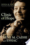 Clinic of hope : the story of Rene Caisse and Essiac /