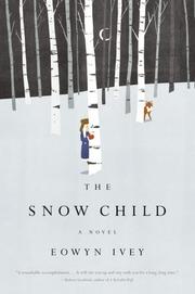 The snow child : a novel /