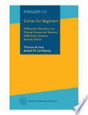 Cartan for beginners : differential geometry via moving frames and exterior differential systems /